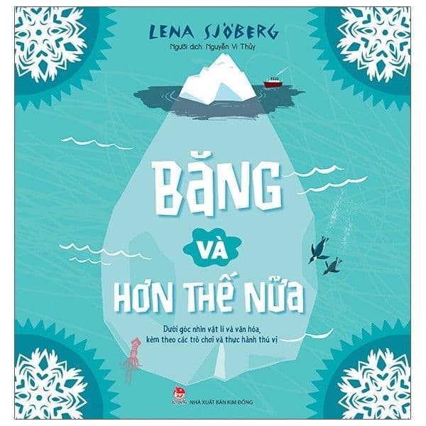 Băng Và Hơn Thế Nữa - Dưới Góc Nhìn Vật Lí Và Văn Hóa, Kèm Theo Các Trò Chơi Và Thực Hành Thú Vị - Go