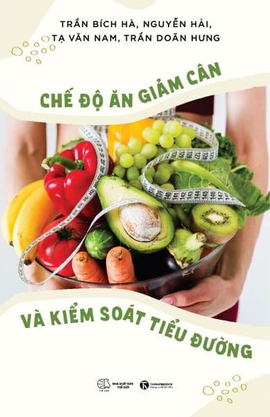 Chế Độ Ăn Giảm Cân Và Kiểm Soát Tiểu Đường - An