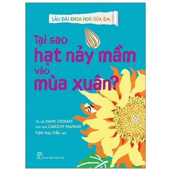 Lâu Đài Khoa Học Của Em - Tại Sao Hạt Nảy Mầm Vào Mùa Xuân? - Carolyn Franklin