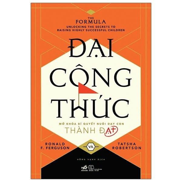 Đại Công Thức - Mở Khóa Bí Quyết Nuôi Dạy Con Thành Đạt - Tatsha Robertson