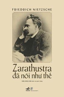 Zarathustra Đã Nói Như Thế - Friedrich Nietzsche