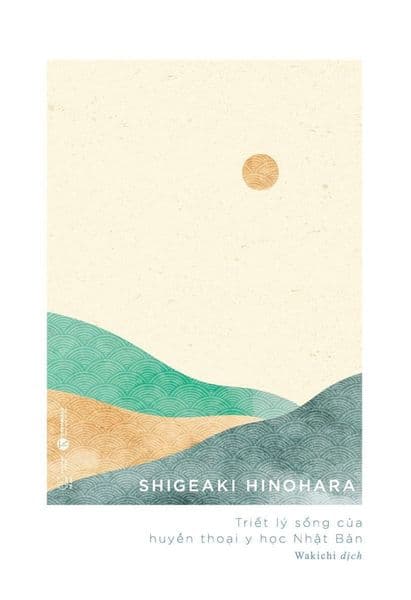 Sống Chất - Triết Lý Sống Của Huyền Thoại Y Học Nhật Bản - Shigeaki Hinohara