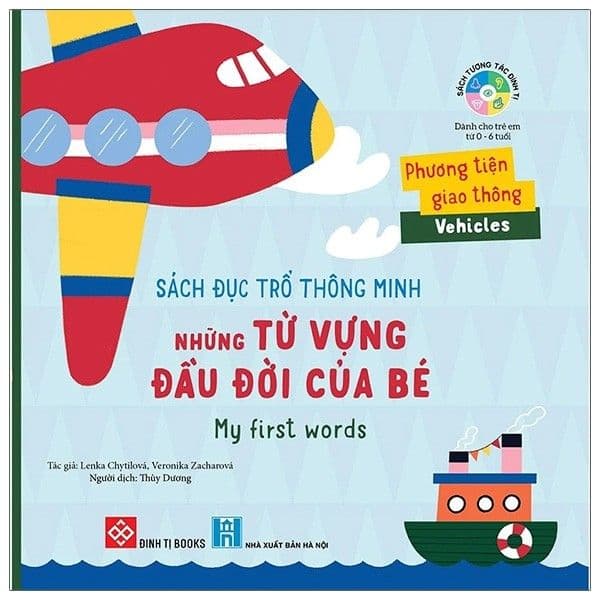 Sách Đục Trổ Thông Minh - Những Từ Vựng Đầu Đời Của Bé - My First Words - Phương Tiện Giao Thông - Vehicles - Lenka Chytilová