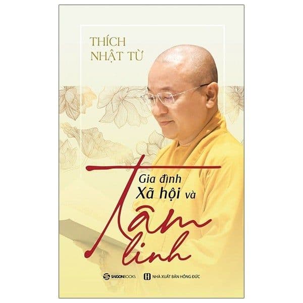 Gia Đình, Xã Hội Và Tâm Linh - Thích Nhật Từ