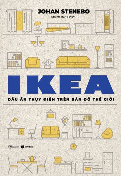 Ikea - Dấu Ấn Thụy Điển Trên Bản Đồ Thế Giới - Thụy