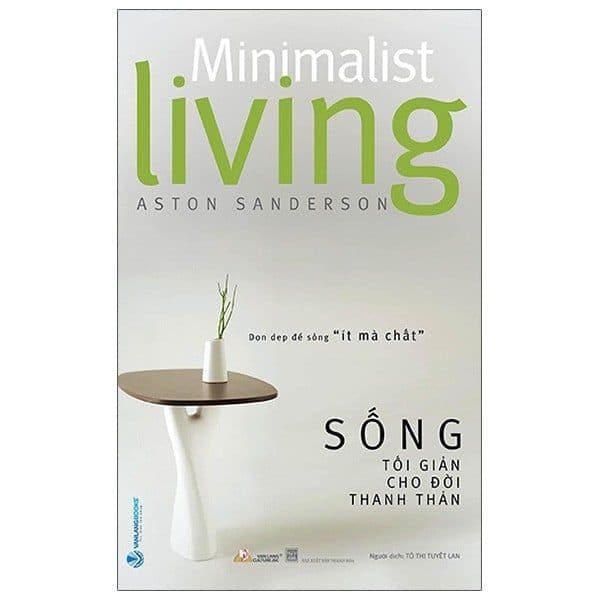 Dọn Dẹp Để Sống "Ít Mà Chất" - Sống Tối Giản Cho Đời Thanh Thản - Làn