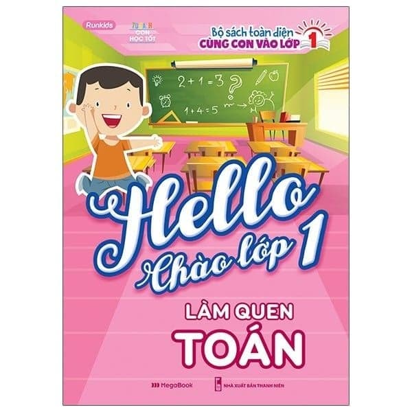 Hello Chào Lớp 1 - Làm Quen Toán - Chà