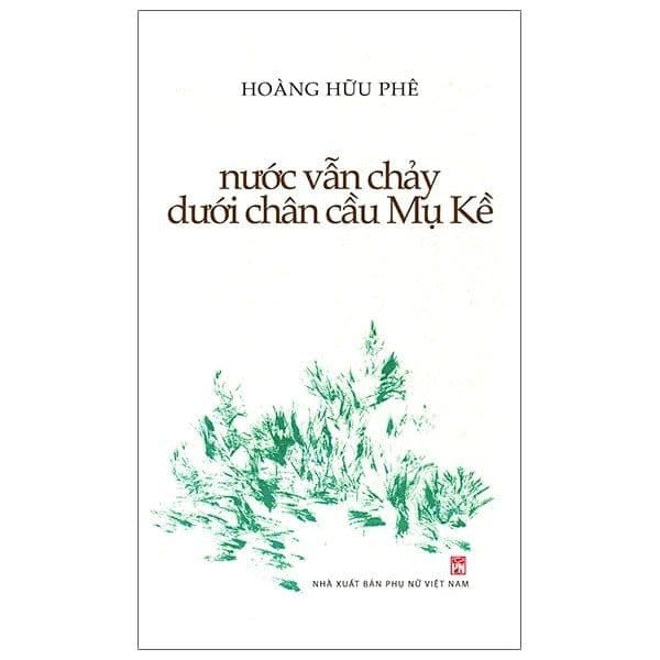 Nước Vẫn Chảy Dưới Chân Cầu Mụ Kề - Ume Chan