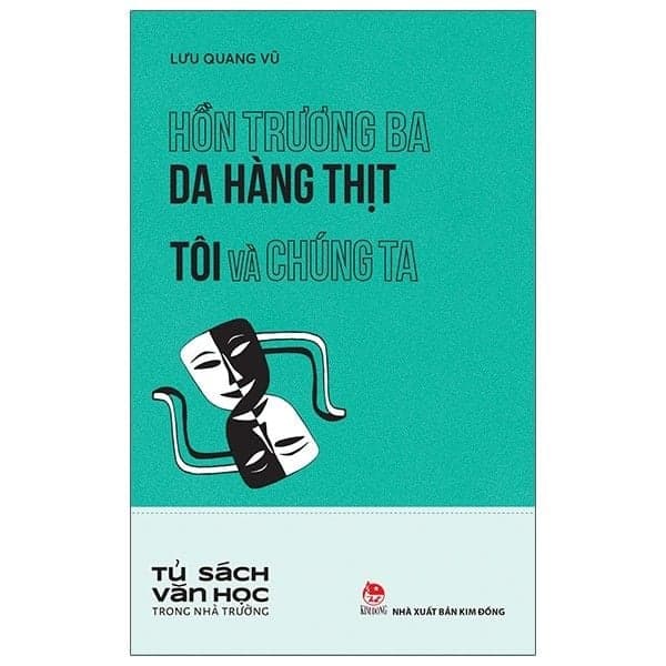 Hồn Trương Ba Da Hàng Thịt - Tôi Và Chúng Ta - Tủ Sách Văn Học Trong Nhà Trường - Kim Ba