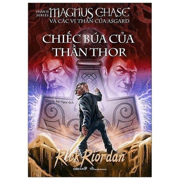 Magnus Chase Và Các Vị Thần Của Asgard - Phần 2: Chiếc Búa Của Thần Thor - Chì