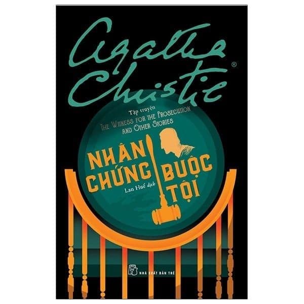 Nhân Chứng Buộc Tội - The Witness For The Prosecution - Agatha Christie
