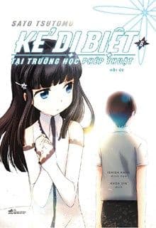 Kẻ Dị Biệt Tại Trường Học Phép Thuật Tập 8