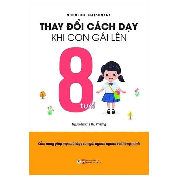 Thay Đổi Cách Dạy Khi Con Gái Lên 8 Tuổi - Gã
