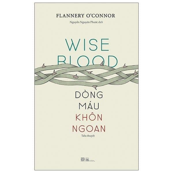 Dòng Máu Khôn Ngoan - Wise Blood - Flannery O’Connor