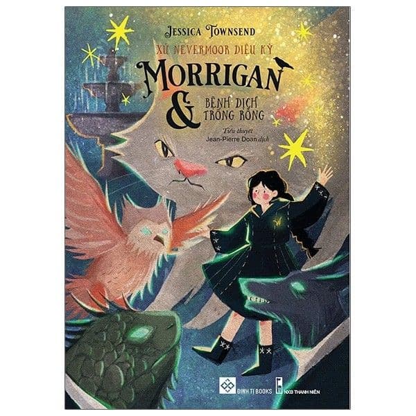 Xứ Nevermoor Diệu Kỳ - Morrigan Và Bệnh Dịch Trống Rỗng - Jessica Townsend