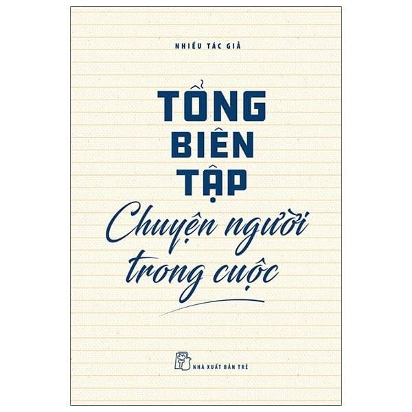 Tổng Biên Tập - Chuyện Người Trong Cuộc - Chuyện