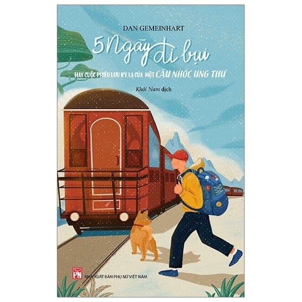 5 Ngày Đi Bụi Hay Cuộc Phiêu Lưu Kỳ Lạ Của Một Cậu Nhóc Ung Thư - The Honest Truth - Dan Gemeinhart