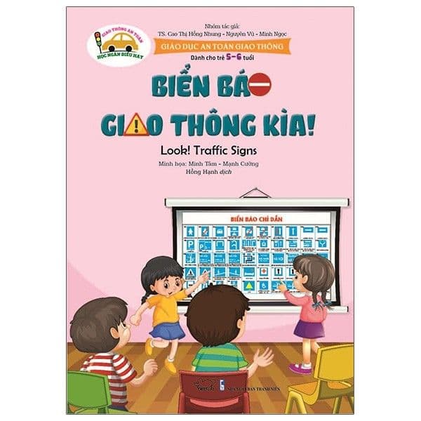 Giáo Dục An Toàn Giao Thông - Dành Cho Trẻ 5-6 Tuổi: Biển Báo Giao Thông Kìa! - Minh Thông