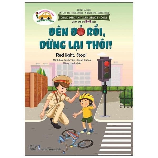 Giáo Dục An Toàn Giao Thông - Dành Cho Trẻ 5-6 Tuổi: Đèn Đỏ Rồi, Dừng Lại Thôi - Minh Thông