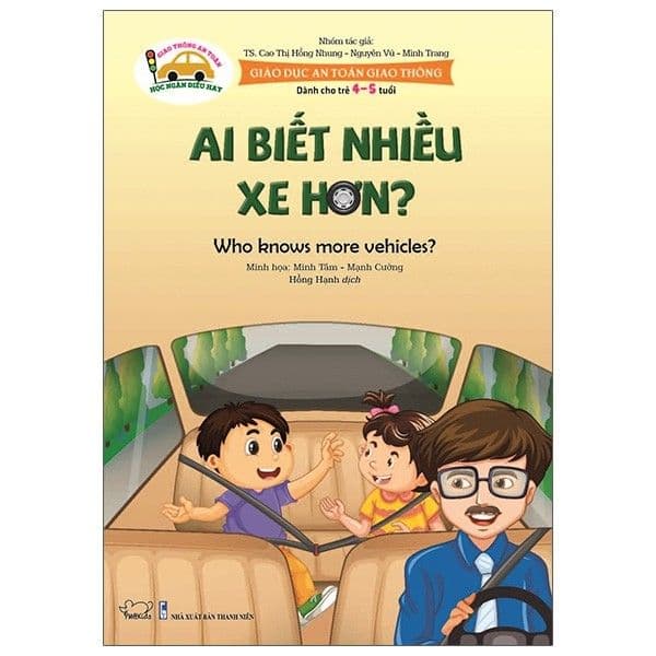 Giáo Dục An Toàn Giao Thông - Dành Cho Trẻ 4-5 Tuổi: Ai Biết Nhiều Xe Hơn? - Phúc Minh