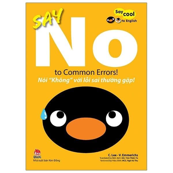 Say Cool To English - Say No To Common Errors!: Nói “Không” Với Lỗi Sai Thường Gặp! - V Emmerichs