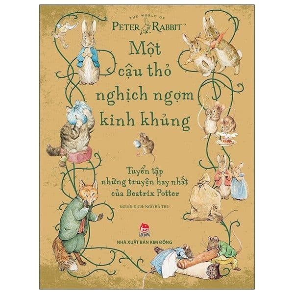 Một Cậu Thỏ Nghịch Ngợm Kinh Khủng: Tuyển Tập Những Truyện Hay Nhất Của Beatrix Potter - POTTER