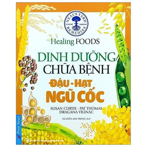 Dinh Dưỡng Chữa Bệnh - Đậu, Hạt & Ngũ Cốc - Susan Curtis