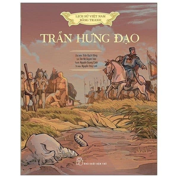 Lịch Sử Việt Nam Bằng Tranh: Trần Hưng Đạo (Bản Màu) - Trần Vĩ