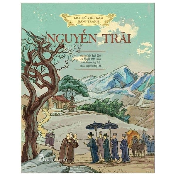 Lịch Sử Việt Nam Bằng Tranh: Nguyễn Trãi (Bản Màu) - Nguyễn Nam