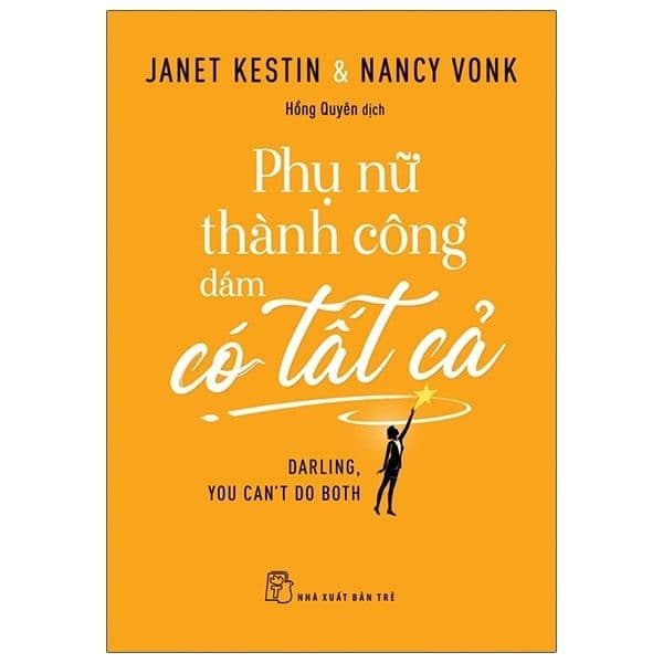 Phụ Nữ Thành Công Dám Có Tất Cả - Darling, You Can't Do Both - Thanh Thanh