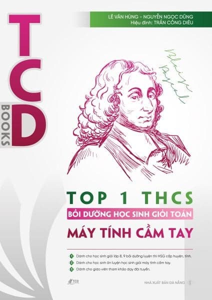 Top 1 THCS Bồi Dưỡng Học Sinh Giỏi Toán Máy Tính Cầm Tay - Nhóm tác giả Trần Công Diêu
