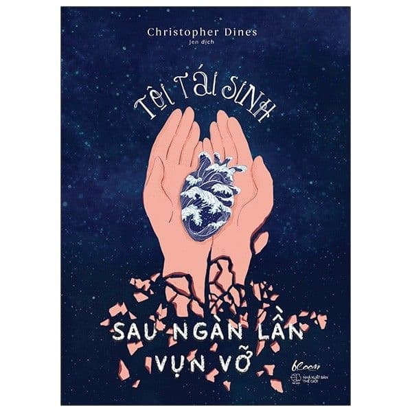 Tôi Tái Sinh Sau Ngàn Lần Vụn Vỡ - Christopher Dines