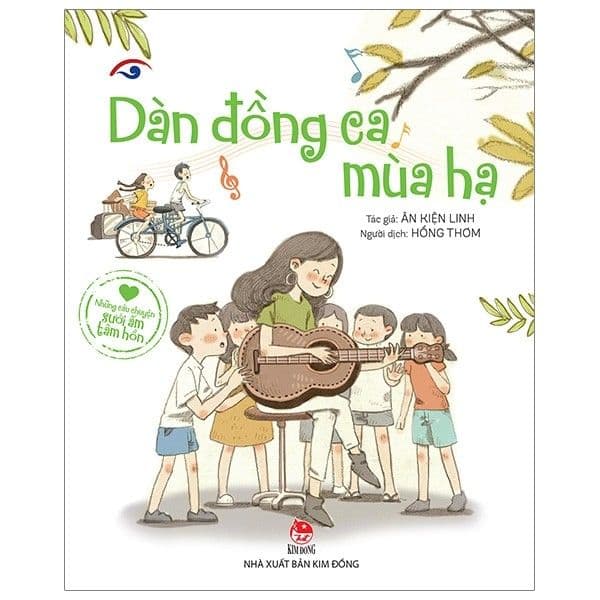 Những Câu Chuyện Sưởi Ấm Tâm Hồn: Dàn Đồng Ca Mùa Hạ - Hạ