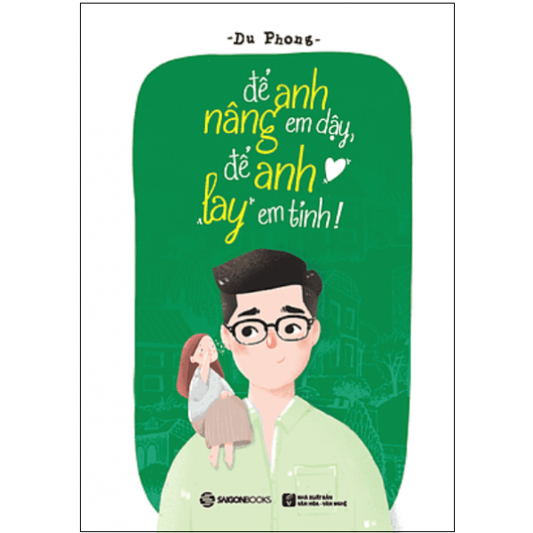 Để Anh Nâng Em Dậy, Để Anh Lay Em Tỉnh! - Du Phong