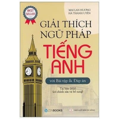 Giải Thích Ngữ Pháp Tiếng Anh Với Bài Tập Và Đáp Án - Mai Lan Hương