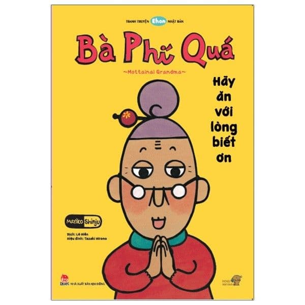 Ehon - Mọt Sách Mogu - Bà Phí Quá: Hãy Ăn Với Lòng Biết Ơn - Mariko Shinju