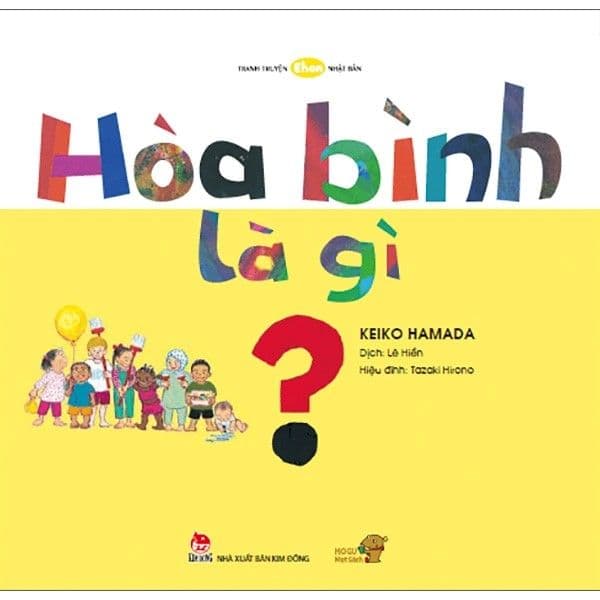 Ehon - Mọt Sách Mogu - Hòa Bình Là Gì? - Keiko Hamada