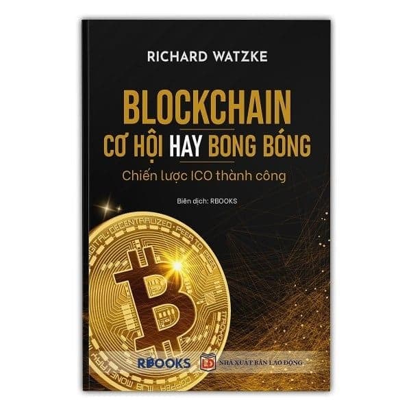 Blockchain - Cơ Hội Hay Bong Bóng - Chiến Lược Ico Thành Công - R Books