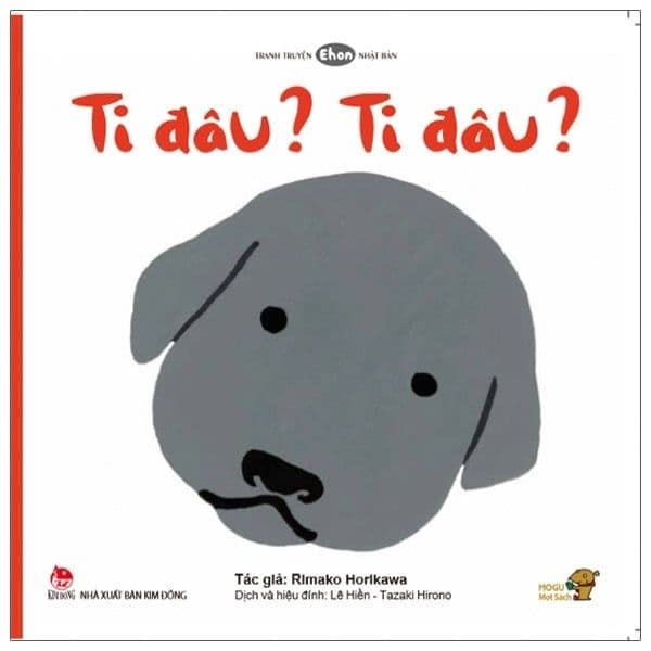 Ehon - Mọt Sách Mogu - Ti Đâu? Ti Đâu? - Rimako Horikawa