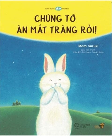 Ehon - Mọt Sách Mogu - Chúng Tớ Ăn Mất Trăng Rồi! - An