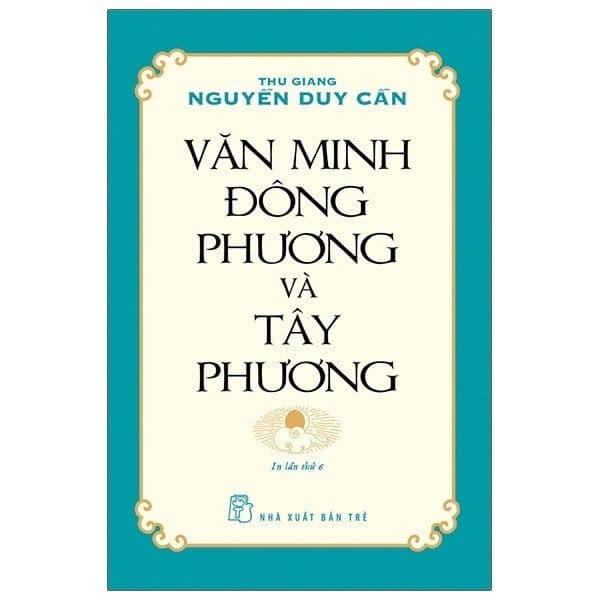 Văn Minh Đông Phương Và Tây Phương - Phương Phương