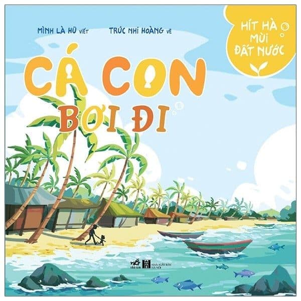 Hít Hà Mùi Đất Nước - Cá Con Bơi Đi - Di Di