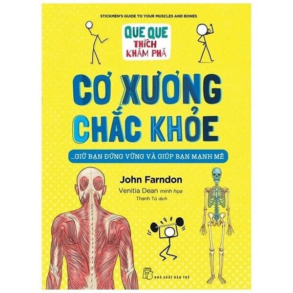 Que Que Thích Khám Phá: Cơ Xương Chắc Khỏe - Giữ Bạn Đứng Vững Và Giúp Bạn Mạnh Mẽ - Venitia Dean