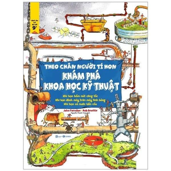 Theo Chân Người Tí Hon - Khám Phá Khoa Học Kỹ Thuật - John Farndon