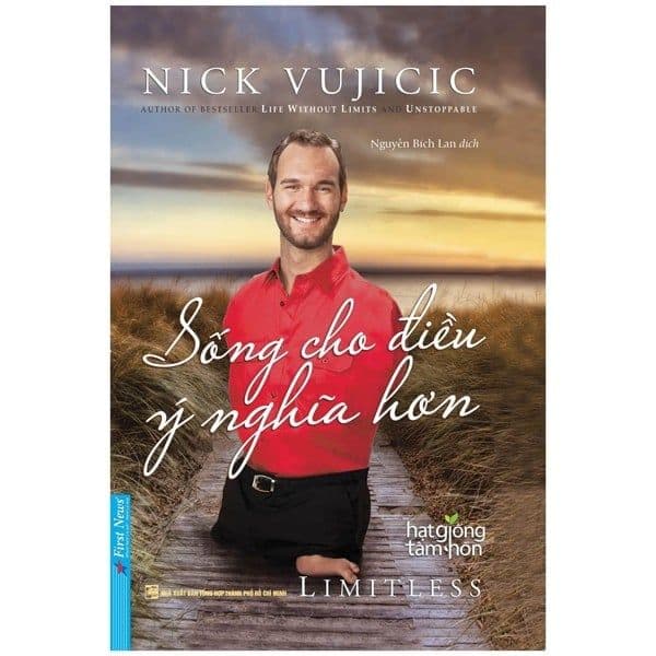 Nick Vujicic - Sống Cho Điều Ý Nghĩa Hơn - Nick Vujicic