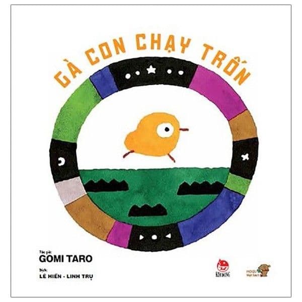 Ehon - Mọt Sách Mogu - Gà Con Chạy Trốn - Gomi Taro