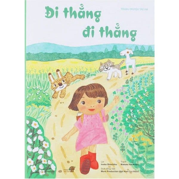 Đi Thẳng Đi Thẳng - Mogu Mọt Sách - Ineko Shochiku