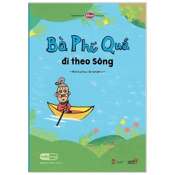 Ehon - Mọt Sách Mogu - Bà Phí Quá Đi Theo Sông - Mariko Shinju
