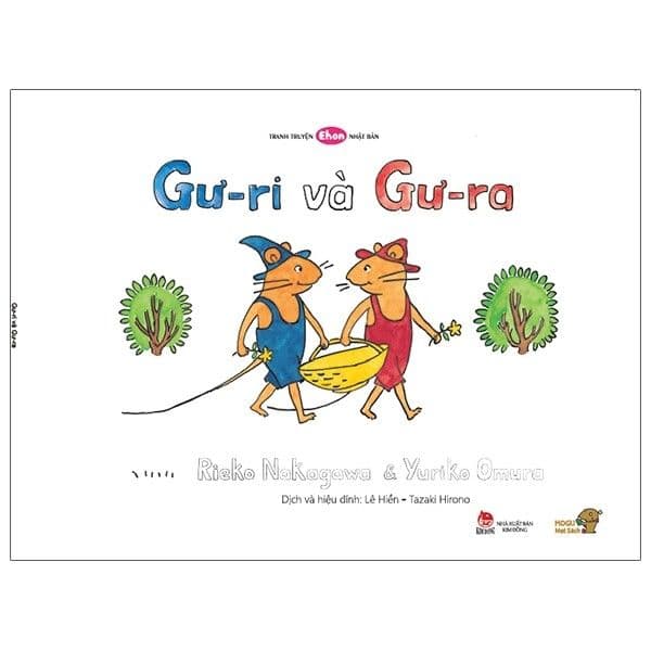 Ehon - Mọt Sách Mogu - Gư-Ri Và Gư-Ra - Rieko Nagakawa
