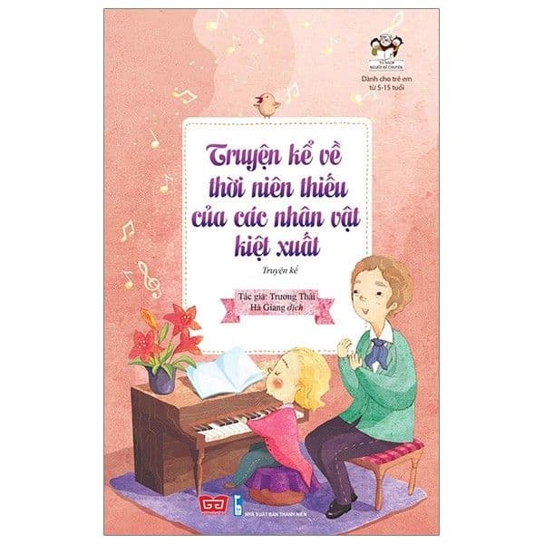 Truyện Kể Về Thời Niên Thiếu Của Các Nhân Vật Kiệt Xuất - Ngọc Khánh